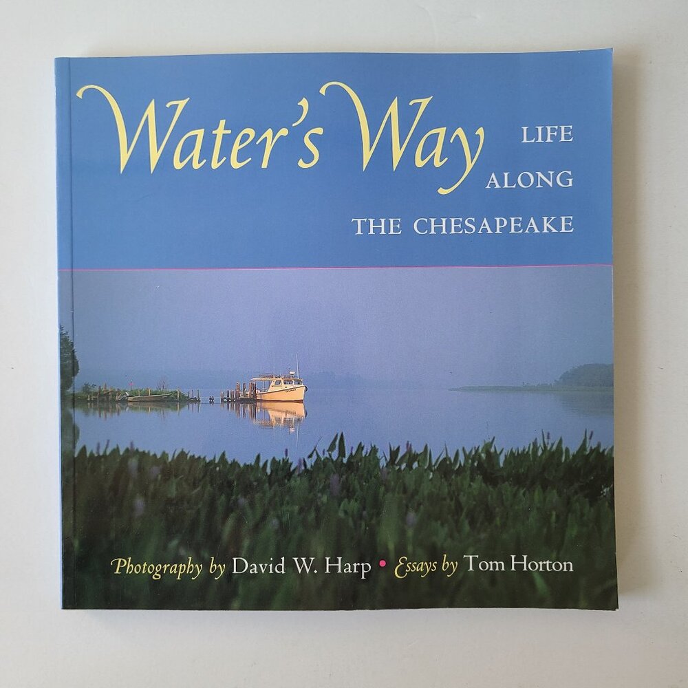 5/$15 Book Waters Way Life Along Chesapeake Harp Photography Nature Coffee Table